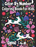 Color By Number Coloring Book For Kids Ages:4-8 Cute Animals And Creative Math Activity Color By Number Coloring Book for Kids(Coloring Book)