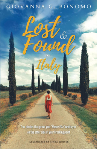 Lost and Found in Italy True Stories That Prove Your 'Nuova Vita' Is on the Other Side of Your Breaking Point