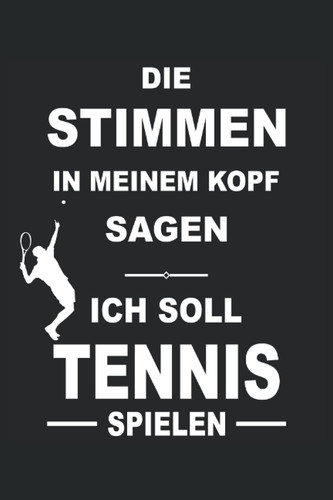 Tennis Tennisspieler Tennisschläger Sport Verein Notizbuch (German Edition)