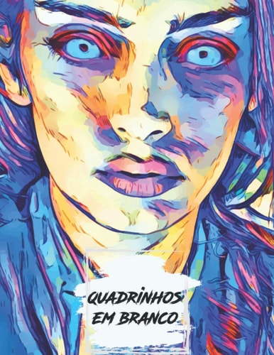 QUADRINHOS EM BRANCO: 110 páginas de modelos | Desenhe seus próprios quadrinhos | Bubbles | Grande formato | Crianças | Adolescentes | Adultos | Desenho (Portuguese Edition)