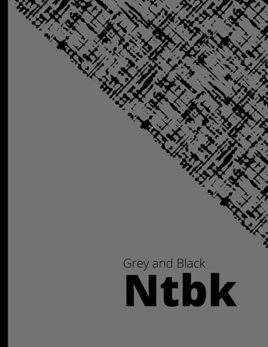 Grey and Black Ntbk Notebook Bound, Blank, Lined, 100 Page, Notebook Journal for College, School, Writing, Journaling and Note Taking