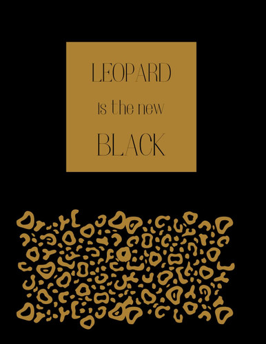 Leopard Is the New Black
