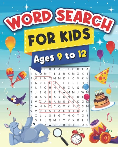 Word Search for Kids Ages 9 To 12 100 Word Search Puzzles for Smart Kids! the Best Book Games for Kids to Improve Vocabulary and Practise Spelling! (Activity Book for Kids Ages 9, 10, 11, 12)