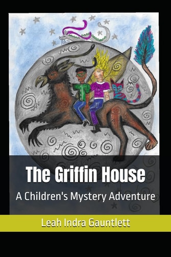 The Griffin House A Children's Mystery Adventure