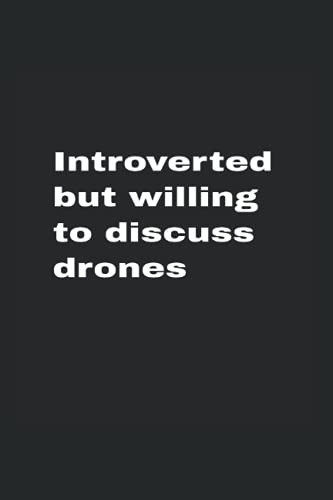 Introverted But Willing To Discuss Drones: College Rulled Notebook For Drone Lovers
