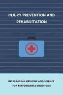 Injury Prevention And Rehabilitation Integrating Medicine And Science For Performance Solutions: Acl Injury Prevention