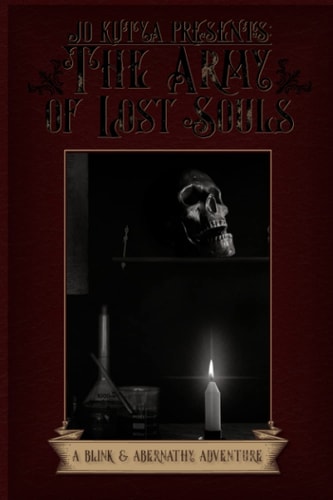 The Army of Lost Souls (The Thaddeus Q Abernathy Chronicles)