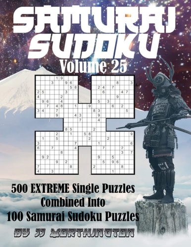 Sudoku Samurai Puzzles Large Print for Adults and Kids Extreme Volume 25 500 Extreme Sudoku Puzzles Combined to Make 100 Samurai Sudoku Puzzles