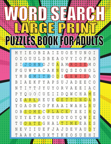 Word Search Large Print Puzzles Book For Adults: Word Searches In Large-ish Print,80 Word Find Puzzles for Seniors, Adults and all other Puzzle Fans