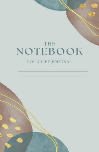The Notebook - your life journal -: 200 simple dotted paper pages in 5.5 x 8.5 inches for your travels, diary, thoughts or prayers (Notebooks Journal - A life diary)