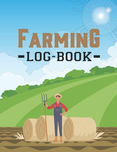 Farming Log Book: Record all of Your Livestock and Farming Materials with This Book