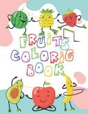Fruits Coloring Book GIANT Simple Picture Coloring Book for Toddlers, Kids Ages 3-7, Early Learning