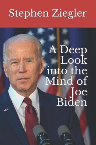 A Deep Look into the Mind of Joe Biden
