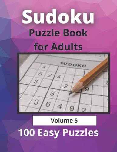 Sudoku Puzzle Book For Adults | 100 Easy Puzzles: Volume 5