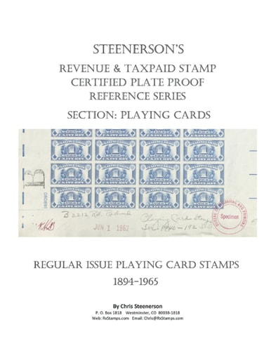 Steenerson's Revenue & Taxpaid Stamp Certified Plate Proof Reference Series - Regular Issue Playing Card Stamps, 1894-1965