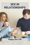 Sex In Relationships Happy Sex Life: Will Sex Make Me Happier