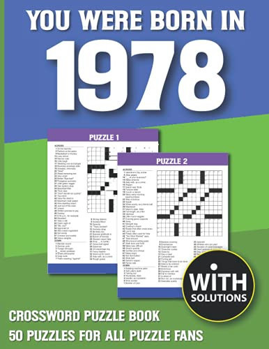 You Were Born In 1978: Crossword Puzzle Book: Crossword Puzzle Book For Adults & Seniors With Solution
