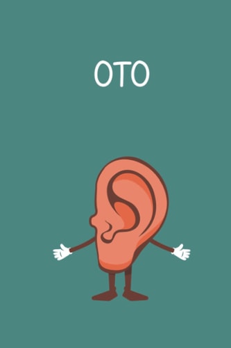 OTO Journal memory Notebook for otologist and Future otologist: for otologist student, nurse student charge otology. For note taking and reminders. notebook 110 pages 6 × 9 inches