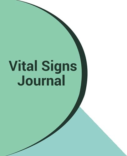 Vital Signs Journal Book: Vital Signs Journal book When you need to closely monitor vital signs like blood pressure, blood sugar, heart rate, ... Signs Log provides the place to do that.