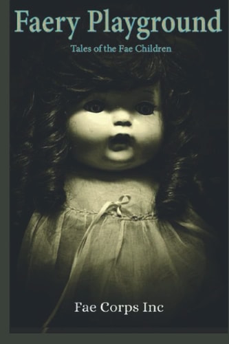 Faery Playground: Tales of Faery Children