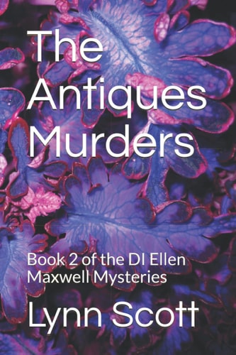 THE ANTIQUES MURDERS: Book 2 of the DI Ellen Maxwell Mysteries