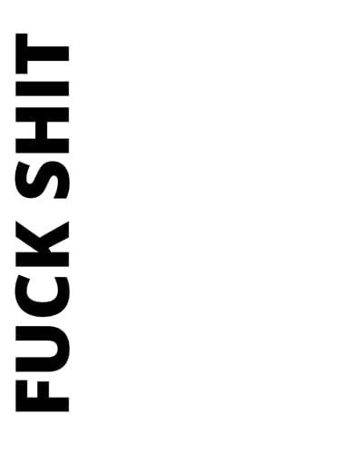 FUCK SHIT