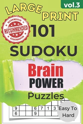 Brain Power Sudoku Large Print 101 Puzzles: Easy to Hard Adult Activity Book Vol 3 Fun Games