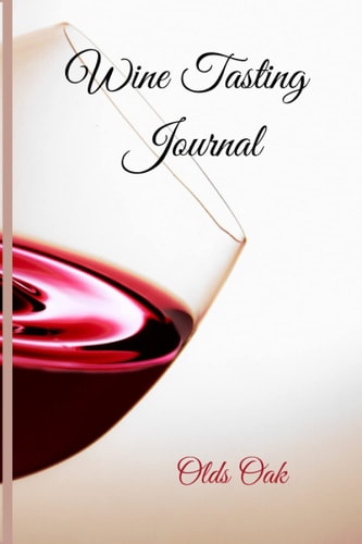 Wine Tasting Journal: Wine Tasting Record-Keeping Journal Log Book for Wine.