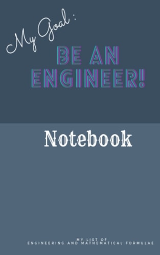 My Goal: Be an Engineer Notebook