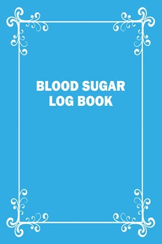 Blood Sugar Log Book: Daily Diabetic Glucose Tracker, 2 Year Diabetic Notebook For Men, Women, Kids, Son, Daughter, Mom