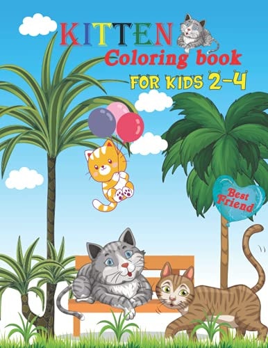 Kitten Coloring Book For Kids 2-4: Cat & Kitten Coloring Book for Girls & Boys,Kids, Toddlers with Over 38 Illustrated images