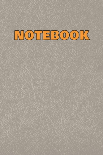 Notebook: Notebook: Cover bisque - Size (6 x 9 inches) 130 Pages: Lined Paper notebook also includes a Table of Contents for easy reference --page numbred