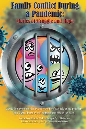 Family Conflict During a Pandemic: Stories of Struggle and Hope