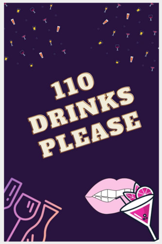 110 DRINKS PLEASE: Drink Book Recipes drink recipes