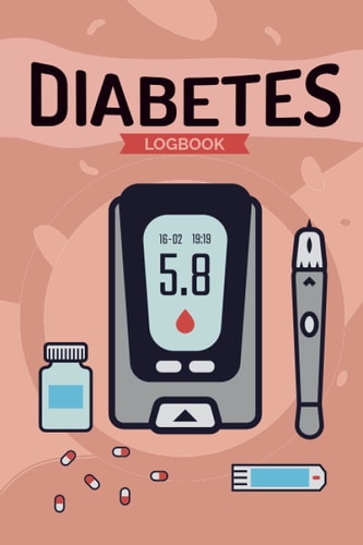 Diabetes Log Book: Daily Diabetic Glucose Tracker Journal Book: Handy Size Health Record ... Checker Diary - 120 Pages (6" x 9" Inches)