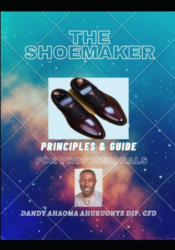 THE SHOEMAKER - Principles & Guide for Professionals