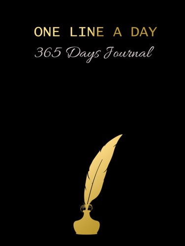 One Line A Day 365 Days Journal: Complete Diary For Daily Reflections and Gratitude For One Year (Undated)