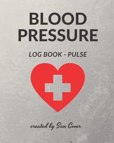Blood Pressure Log Book - Pulse: Record & Monitor Blood Pressure at Home