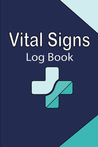 Vital Signs Log book: Vital sign log book for blood pressure, blood sugar, oxygen, medications