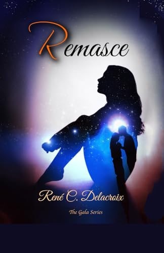 Remasce: Book Three of the Gala Series