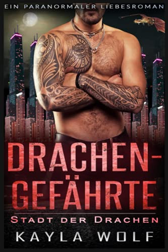 Drachengefährte: Ein paranormaler Liebesroman (Stadt der Drachen) (German Edition)