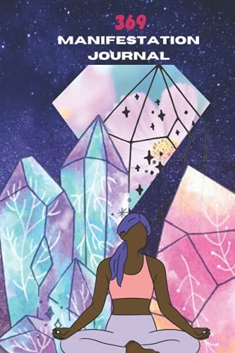 The Manifestation Babe's 369 Manifestation Journal: track and grow your manifestations