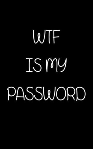 Wtf Is My Password Password Keeper Logbook with Alphabetized Tabbed Pages and Password Keeper Electronic and Bookfactory Password Book