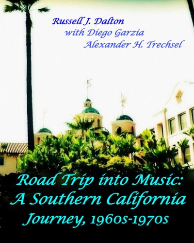 Road Trip Into Music A Southern California Journey, 1960s-1970s
