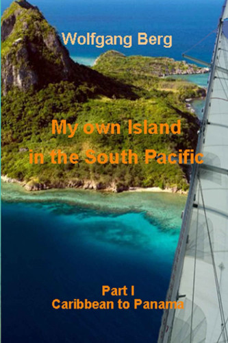 My own Island in the South Pacific: Part I Caribbean to Panama
