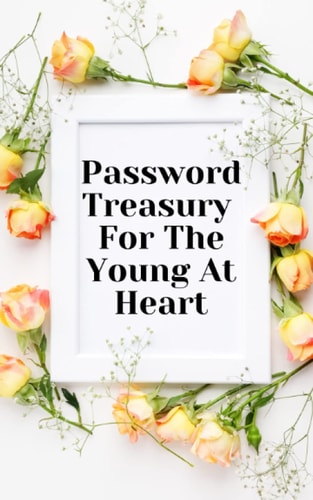 Password Book Organizer With Alphabetical Tabs/ 5 x 8 Password Logbook/ Beautiful Roses Cover Design: Password Treasury For The Young At Heart