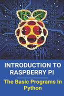 Introduction To Raspberry Pi The Basic Programs In Python: Raspberry Pi 4 Network