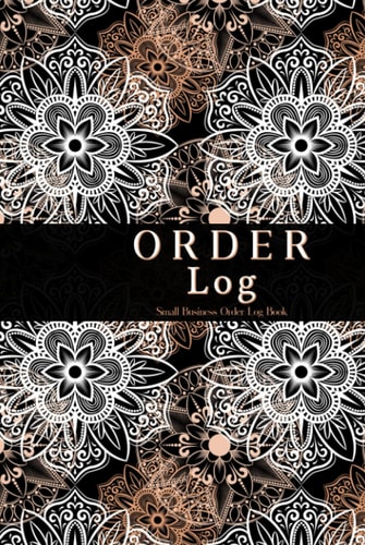 Order Log: Small Business Order Log Book: Mandala Themed Simple Sales Order Tracker Log book To Keep Track of Your Customer Purchase Order Forms for ... Business | Small Business Order Book A5