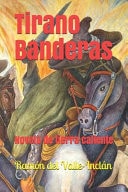 Tirano Banderas Novela de tierra caliente