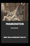 Frankenstein Annotated